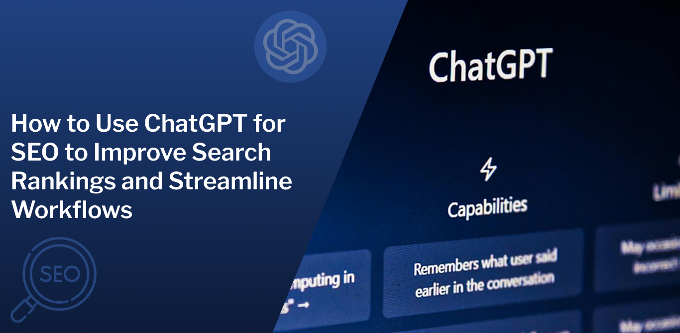 How to Use ChatGPT for SEO to Improve Search Rankings and Streamline Workflows