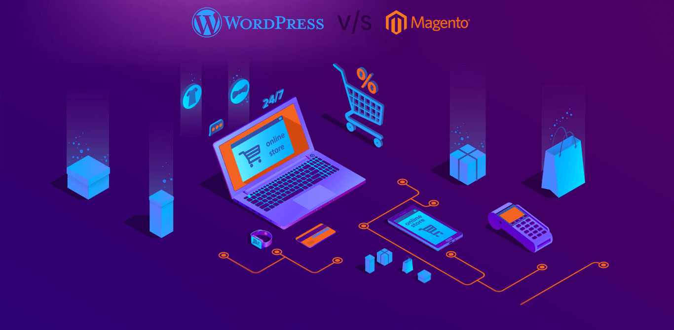 WordPress vs Magento, for Ecommerce Industry – What to Choose and Why?