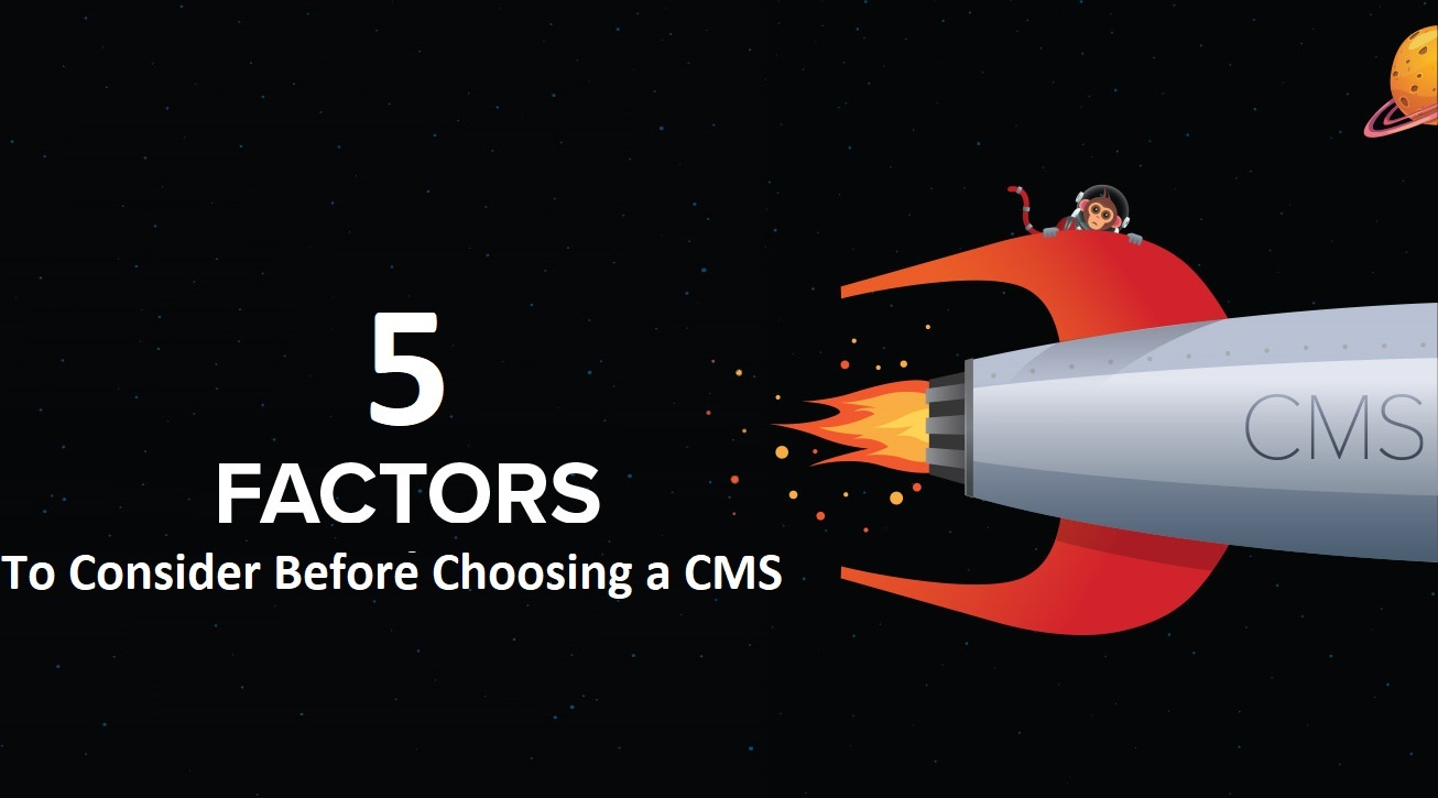 Factors to Consider Before Choosing a CMS